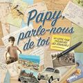 J’ai testé "Mamie/Papy, parle-nous de toi", une belle idée de cadeau pour Noël 