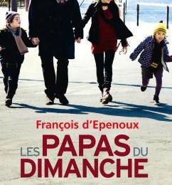 Les papas du dimanche - François d'Epenoux
