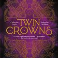 Twin Crowns, Catherine Doyle et Katherine Webber
