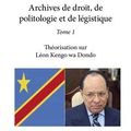 Léon KENGO wa DONDO, sa mémoire sera bientôt enseignée aux universités à travers le monde 