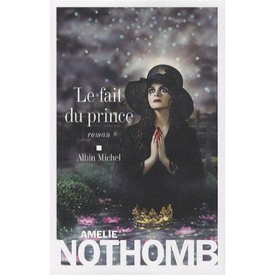 Nothomb, Amélie - Le fait du prince 