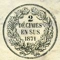 Dimension : surcharge " 2 décimes en sus 1871 " sur timbres mobiles