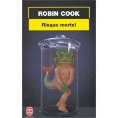 Risque mortel de Robin Cook