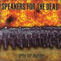 Speakers For The Dead – Prey For Murder
