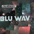 GRANDADDY – Blu Wav (2024)