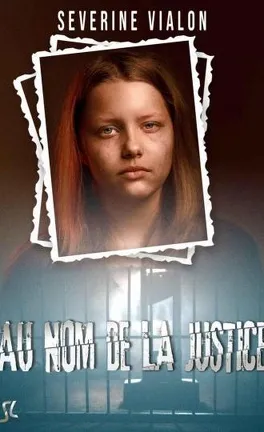 Au nom de la justice - de Séverine Vialon