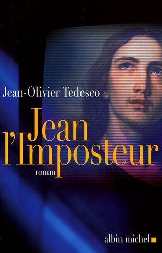 Jean L'Imposteur de Jean-Olivier Tedesco