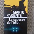 La sagesse de l'idiot - Marto Pariente / Mourir en juin - Alan Parks