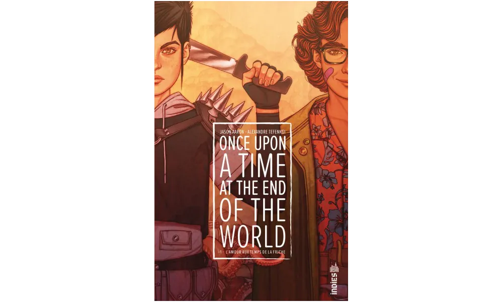 Urban Indies Once upon a time at the end of the world 1 par Jason Aaron