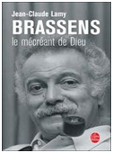 Brassens, le mécréant de Dieu, JC Lamy