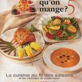 Qu'est-ce qu'on mange? 5 La cuisine au fil des saisons et les méthodes de conservation Les Cercles de Fermières du Québec