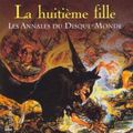 Chronique : Terry Pratchett - [Les annales du disque monde] - T3 - La huitième fille