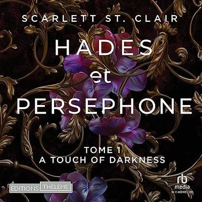 A Touch of Darkness (Hades et Persephone #1) de Scarlett St. Clair, Lu par Fanny Gatibelza