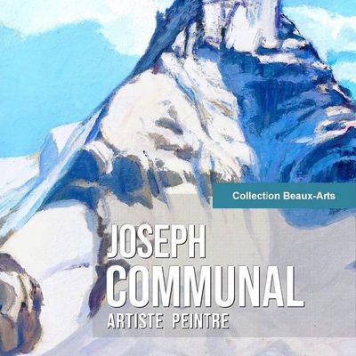Joseph Communal - Livre spécialisé : "Joseph Communal Artiste peintre" - Netis éditions