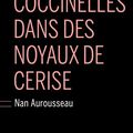 Des coccinelles dans des noyaux de cerise, Nan Aurousseau