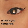 Crossfire - Miyuki Miyabe