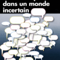 Communiquer dans un monde incertain