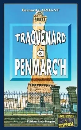 Traquenard à Penmarc'h - bernard larhant
