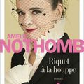 "Riquet à la houppe" de Amélie NOTHOMB