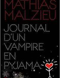 Mathias Malzieu, Journal d'un vampre en pyjama, Albin michel, 233 p. Prix essai France-Télévision 2016.