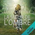 La Sœur de l'ombre (Les Sept Sœurs 3), de Lucinda Riley