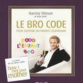 Le Bro Code pour devenir un parent légendaire - Barney Stinson, Matt Kuhn