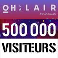 Aujourd’hui nous fêtons nos 500.000 visiteurs sur Ohlalair...Merci
