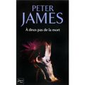 A DEUX PAS DE LA MORT de Peter JAMES