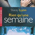 Rien qu'une semaine de Stacey Lynn