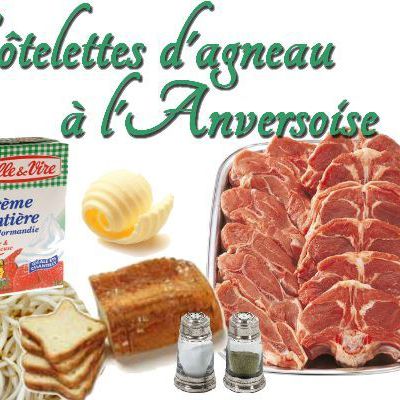 Côtelettes d'agneau à l'anversoise