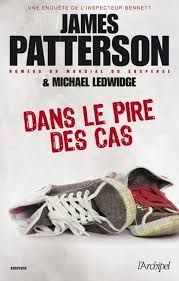 Dans le pire des cas - James Patterson  & Michael Ledwidge