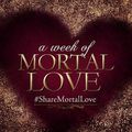 A Week of Mortal Love - Jour 1