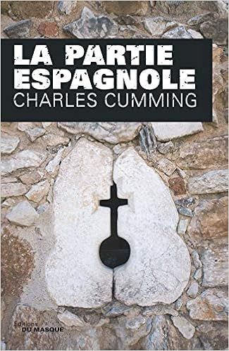 La partie espagnole de Charles Cumming