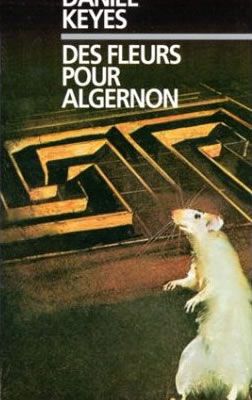 Des fleurs pour algernon de Daniel KEYES