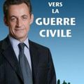 L’imposture sarkozyste nous mène à la guerre civile