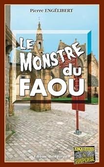 le monstre du faou - Pierre Engélibert