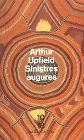 Sinistres augures de Arthur Upfield