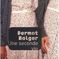 Une seconde vie - Dermot Bolger