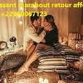 PUISSANT RETOUR AFFECTIF RAPIDE: MARABOUT PAIEMENT APRES RESULTAT+22960067123