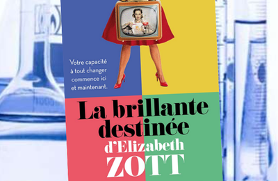 La brillante destinée d'Elizabeth Zott, par Bonnie Garmus (coup de coeur)