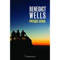 Benedict Wells "Presque génial"