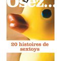 Osez.... 20 histoires de Sextoys du Collectif de la Musardine 