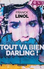 Tout va bien darling ! de Franck Linol