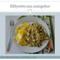 Eblysotto aux courgettes