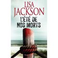 64 année 2/ Lisa Jackson et ' L'été de nos morts"
