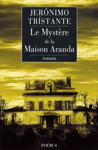 Le Mystère de la Maison Aranda de Jerónimo Tristante