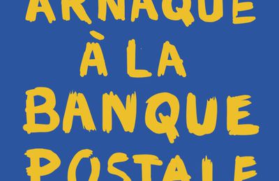 Arnaque à la banque postale. Épisode 5