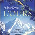 "L'ours" de Andrew Krivak" * * * (Ed. J'ai lu ; première parution 2021)