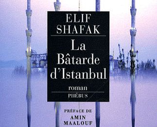 "La bâtarde d’Istanbul" de Elif Shafak