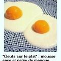 #88 - "Oeuf sur le plat" mousse coco et gelée de mangue